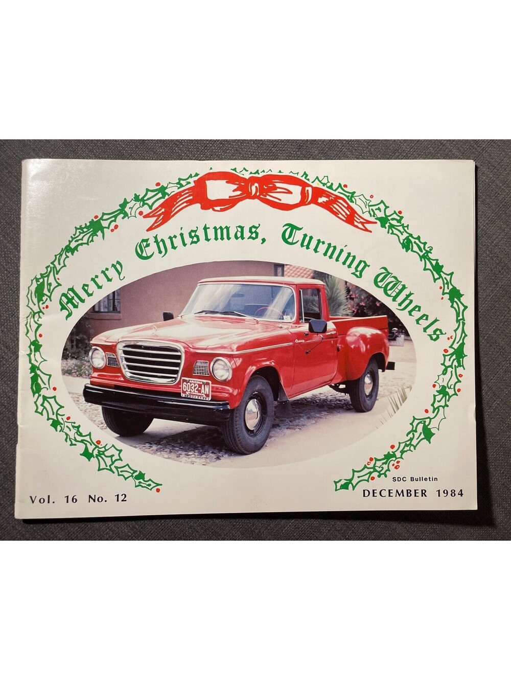 Turning Wheels Studebaker Drivers Club Dec 1984 Vol 16 No 12 XMAS 1962 Champ